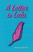 A Letter to Lulu by Roberta Beverly