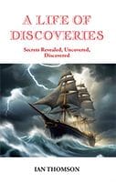 A Life of Discoveries by Ian Thomson