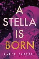 A Stella Is Born by Karen Farrell