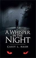 A Whisper in the Night by Corey L. Nash