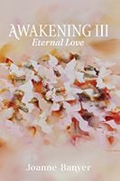 Awakening III - Eternal Love by Joanne Banyer