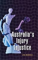 AUSTRALIA’S INJURY INJUSTICE by J.M. Middleton