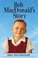 Bob MacDonald's Story by Robert Alfred MacDonald