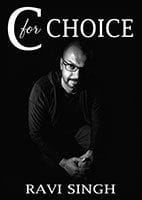 C for Choice by Ravi Singh