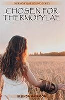 Chosen For Thermoplae by Belinda Harrison