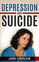 Depression and Suicide by John Lindhjem