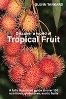 Discover a World of Tropical Fruit by Glenn Tankard