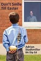 Don't Smile til Easter by Adrian Stadtmiller