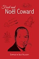Food and Noel Coward - compiled by Julie Vellacott