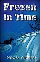 Frozen in time by the Noosa Writers