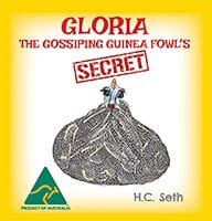Gloria The Gossiping Guinea Fowl’s Secret by H.C. Seth