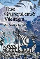 The Greenland Vikings by Antonia Staff