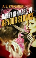 Harry Kenmare PI, At Your Service by A.B. Patterson