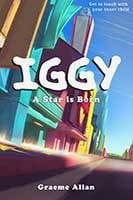 Iggy A Star is Born by Graeme Allan