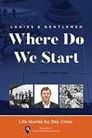 Where Do We Start - LADIES AND GENTLEMEN by Ray Cross