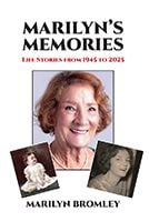 MARILYN’S MEMORIES by Marilyn Bromley MARILYN’S MEMORIES by Marilyn Bromley