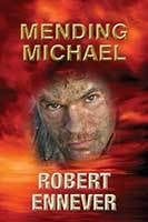 Mending Michael by Rob Ennever