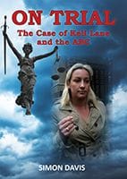 On Trial: The Case of Keli Lane and the ABC by Simon Davis