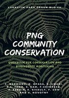 PNG Community Conservation by Conor Redmond PhD