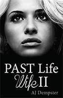 Past Life Wife II by AJ Dempster