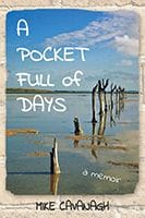 A Pocket Full of Days Part II By Mike Cavanagh