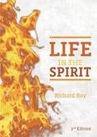 Life in the Spirit by Richard Roy
