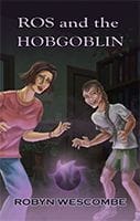 Ros and the Hobgoblin by Robyn Wescombe