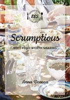 Scrumptious - Soft Food Worth Sharing by Anna Deacon