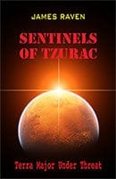 Sentinels of Tzurac by James Raven