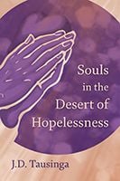 Souls in the Desert of Hopelessness by J.D. Tausinga