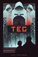TEG by&nbsp;John Houseman