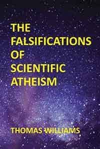 The Falsification of Scientific Atheism by Thomas Williams