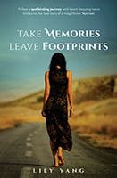 Take Memories, Leave Foot prints by Lily Yang