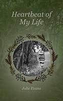 Heartbeat Of My Life by Julie Evans