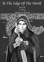 To The Edge Of The World Bk3 by Adrienne de Bouvier
