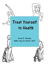 TREAT YOURSELF TO HEALTH by Carol S Stanley