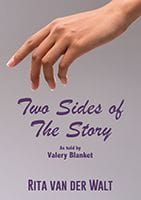 Two Sides of The Story by Rita Van Der Walt