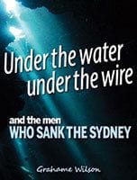 Under the Water, Under the Wire by Grahame Wilson Under the Water, Under the Wire by Grahame Wilson