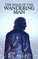 Walk of the Wandering Man Pt 3 by Ric Szabo