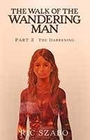 Walk of the Wandering Man Pt 1 by Ric Szabo