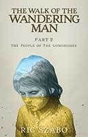 Walk of the Wandering Man Pt 2 by Ric Szabo