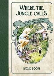 Where the Jungle Calls by Rosie Boom
