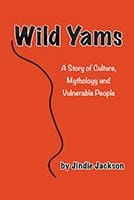 Wild Yams by Jindie Jackson