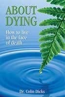 About Dying by Dr Collin Dicks