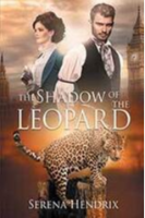 The Shadow of the Leopard by Serena Hendrix