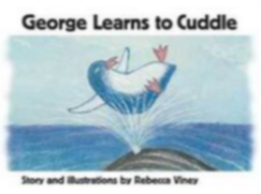 George Learns to Cuddle by Rebecca Viney