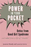 Power in Your Pocket by Jeanette Mundy and Laura Le Lievre