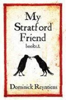 My Stratford Friend by Dominick Deyntiens