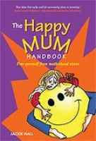 The Happy Mum by Jackie Hall