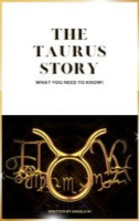 The Taurus Story by Angela M